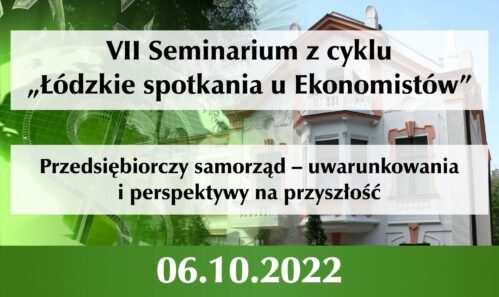 Zaproszenie na VII Seminarium z cyklu „Łódzkie spotkania u Ekonomistów”