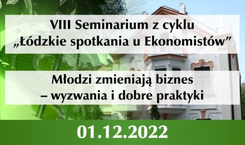 Zaproszenie na VIII Seminarium z cyklu „Łódzkie spotkania u Ekonomistów”